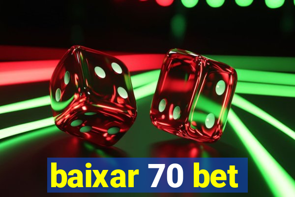 baixar 70 bet